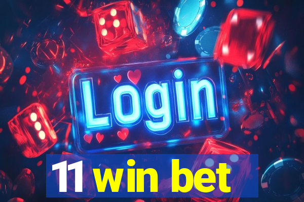 11 win bet